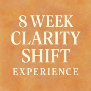 8 Week Clarity Shift Experience